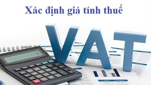 Đề xuất sửa quy định về giá tính thuế giá trị gia tăng
