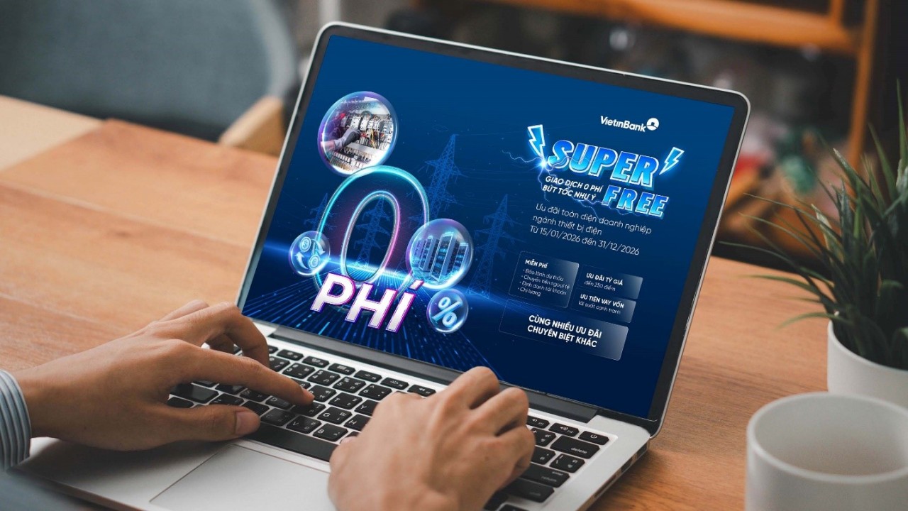 VietinBank ra mắt gói “SUPER FREE” đồng hành cùng Sân Chơi Xanh Chín Link Đăng Nhập KL99 thiết bị ngành điện tối ưu chi phí