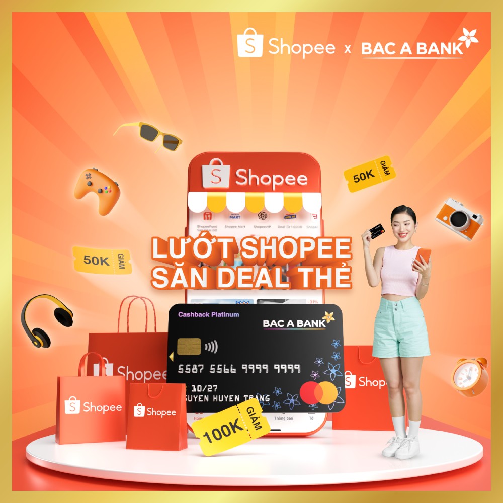 Chủ thẻ nhận ưu đãi lớn từ BAC A BANK – Cả năm thỏa thích Shopee Chủ thẻ nhận ưu đãi lớn từ BAC A BANK – Cả năm thỏa thích Shopee