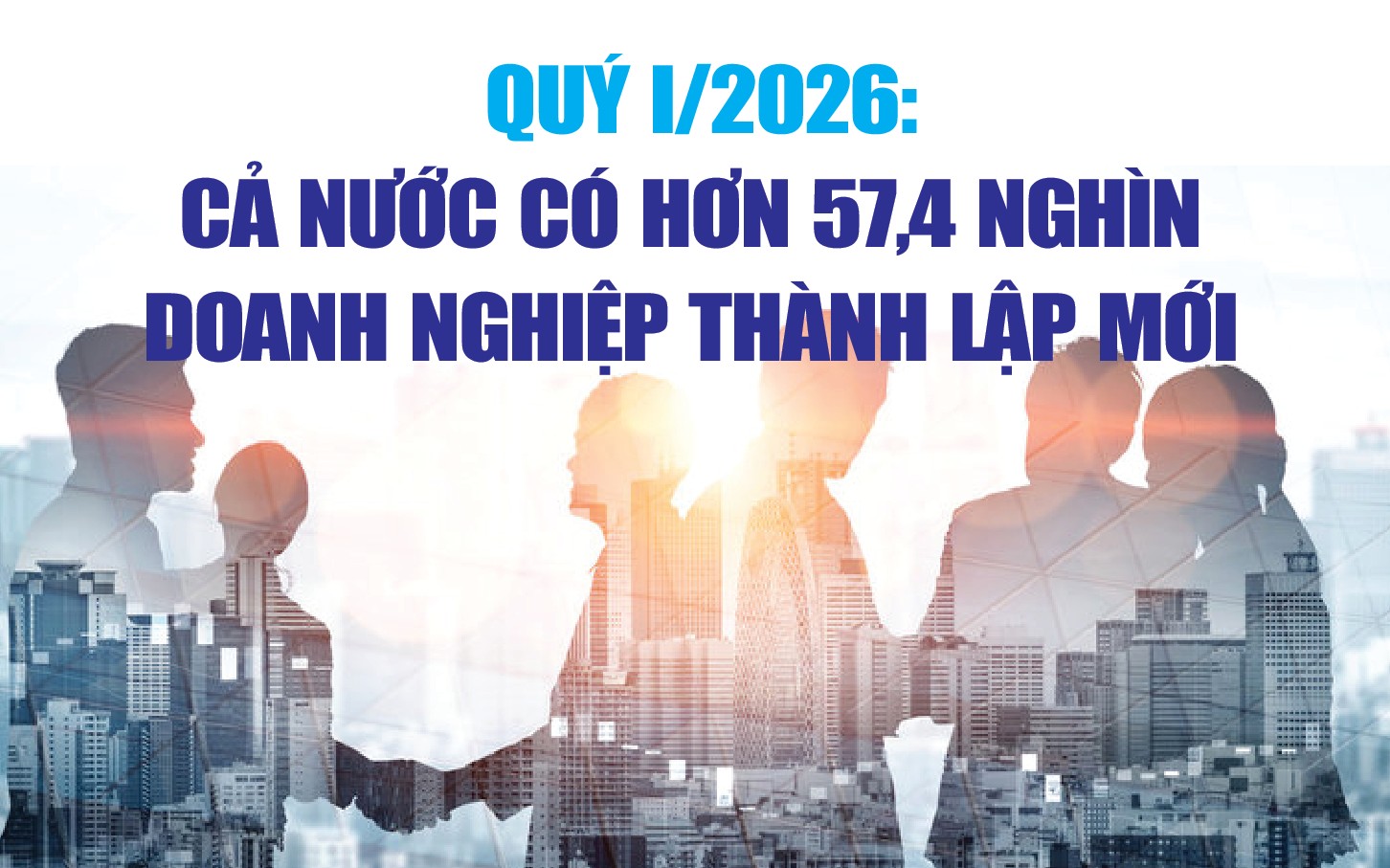 Infographics: Quý I/2026, Sân Chơi Xanh Chín Link Đăng Nhập KL99 thành lập mới và quay trở lại hoạt động tăng 31,7%