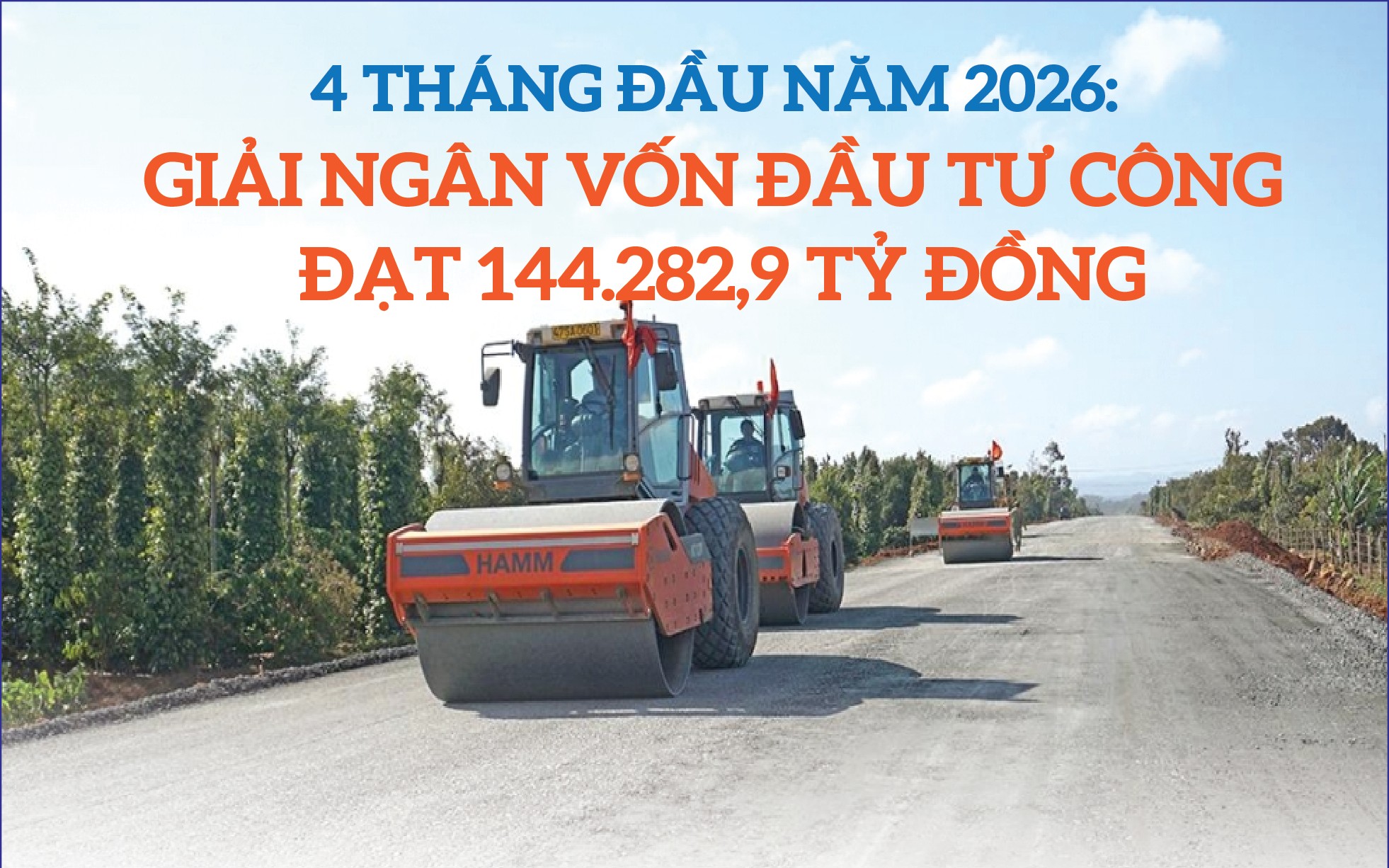 Infographics: Giải ngân vốn đầu tư công đạt 144.282,9 tỷ đồng