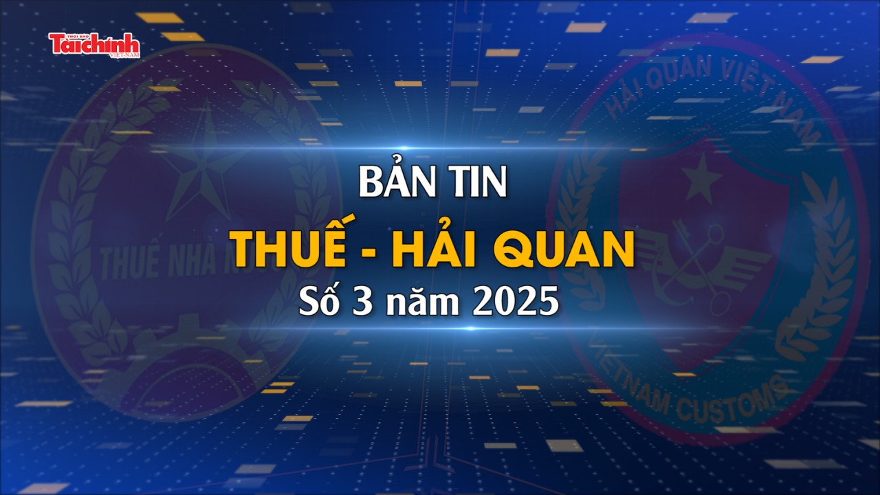 Bản tin Thuế - M.kl991.com tỷ lệ kèo World Cup 2026 số 3/2025